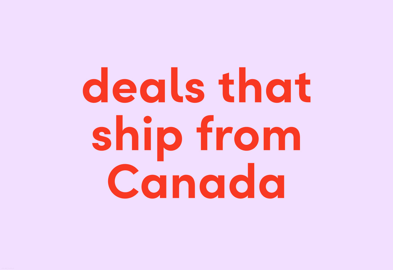 deals that ship from Canada sale