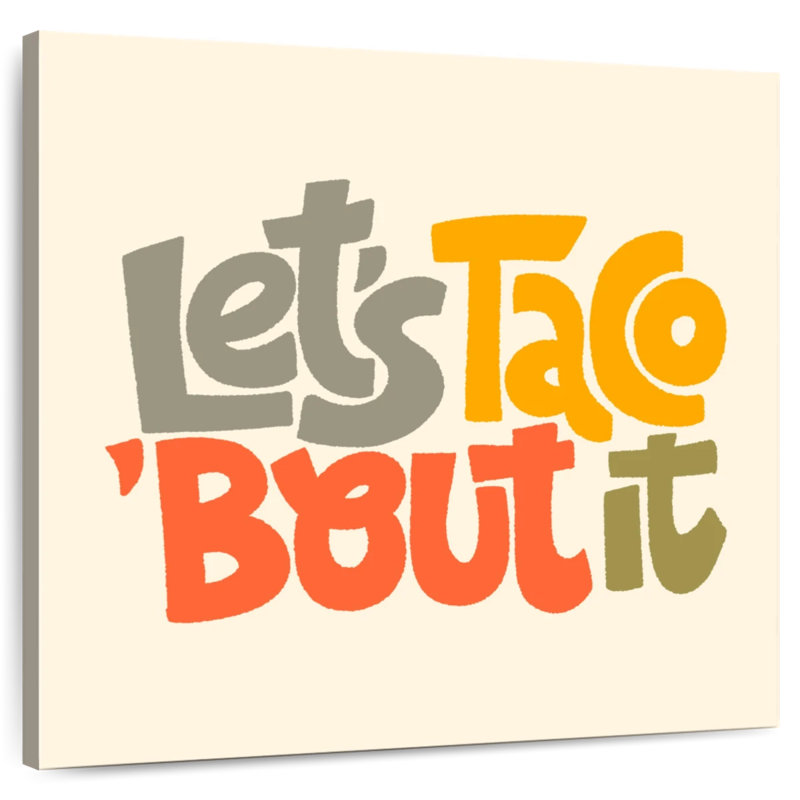 Let's Taco 'Bout It, 39" H x 39" W