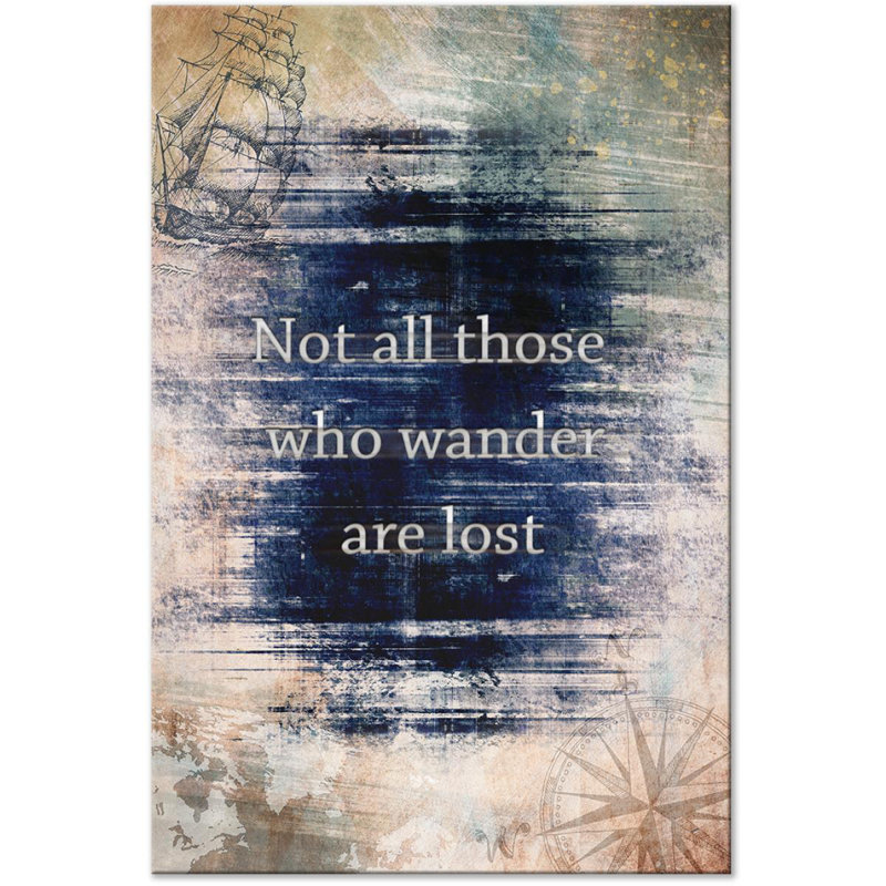 Not All Those Who Wander Are Lost - Print on Canvas, 90cm H x 60cm W