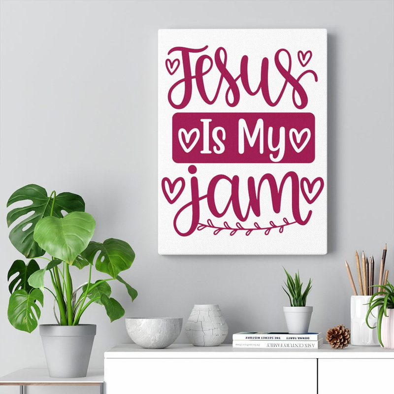 Is My Jam - Wrapped Canvas Print, 61cm H x 46cm W