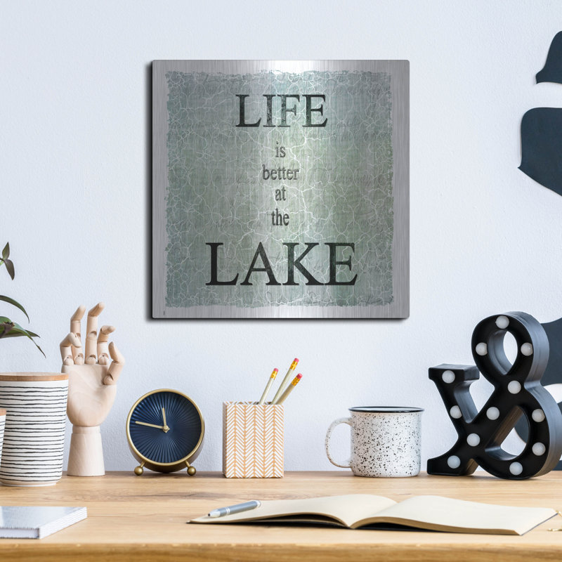 «Life Is Better At The Lake» par Lightbox Journal, art mural en métal, H 12 po x l 12 po