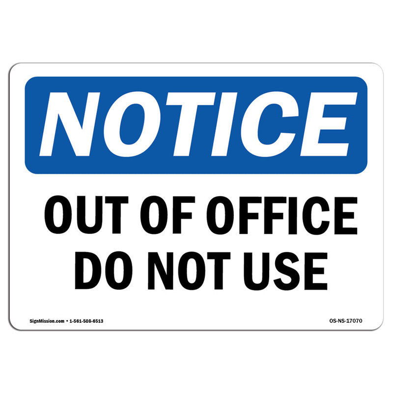 OSHA Notice - Out Of Service Do Not Use Sign | Heavy Duty Sign Or Label