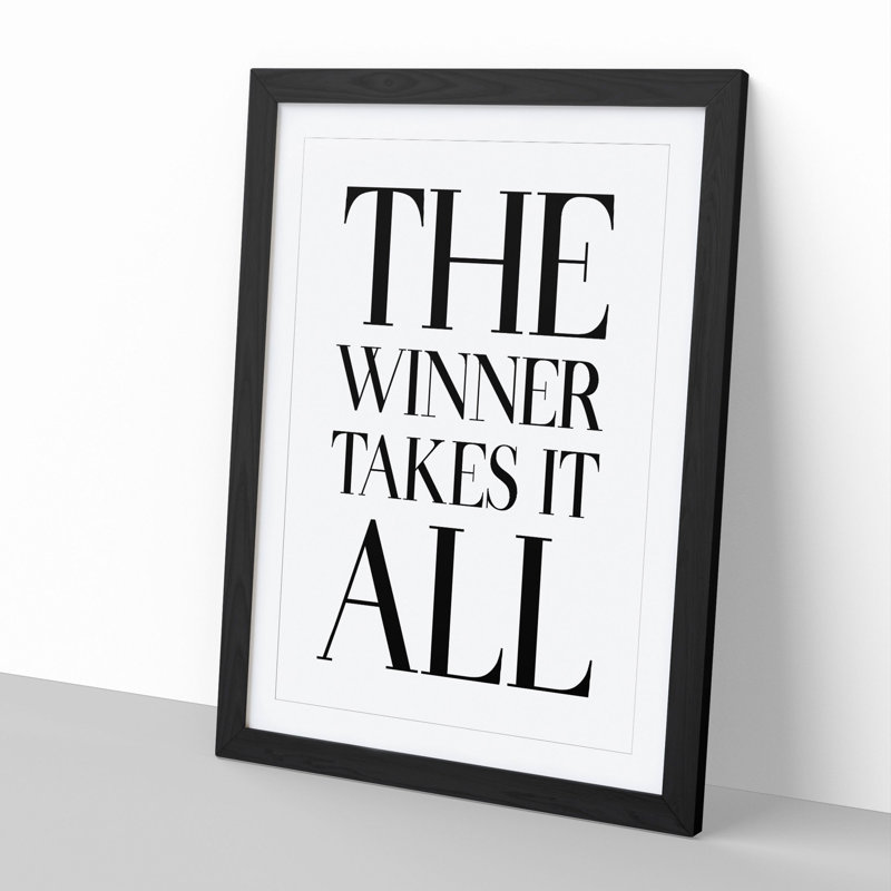 Winner Takes It All - Picture Frame Typography, 65cm H x 48cm W x 2cm D, Black