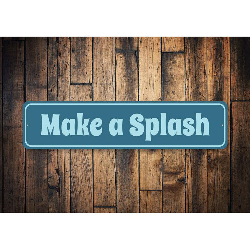 Panneau «Make a Splash Pool» en aluminium, H 6 po x l 24 po x P 0,06 po