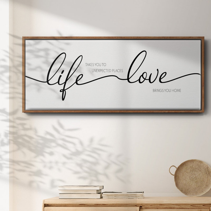 «Life Takes You Love Brings You», toile encadrée, H 20 po x l 50 po