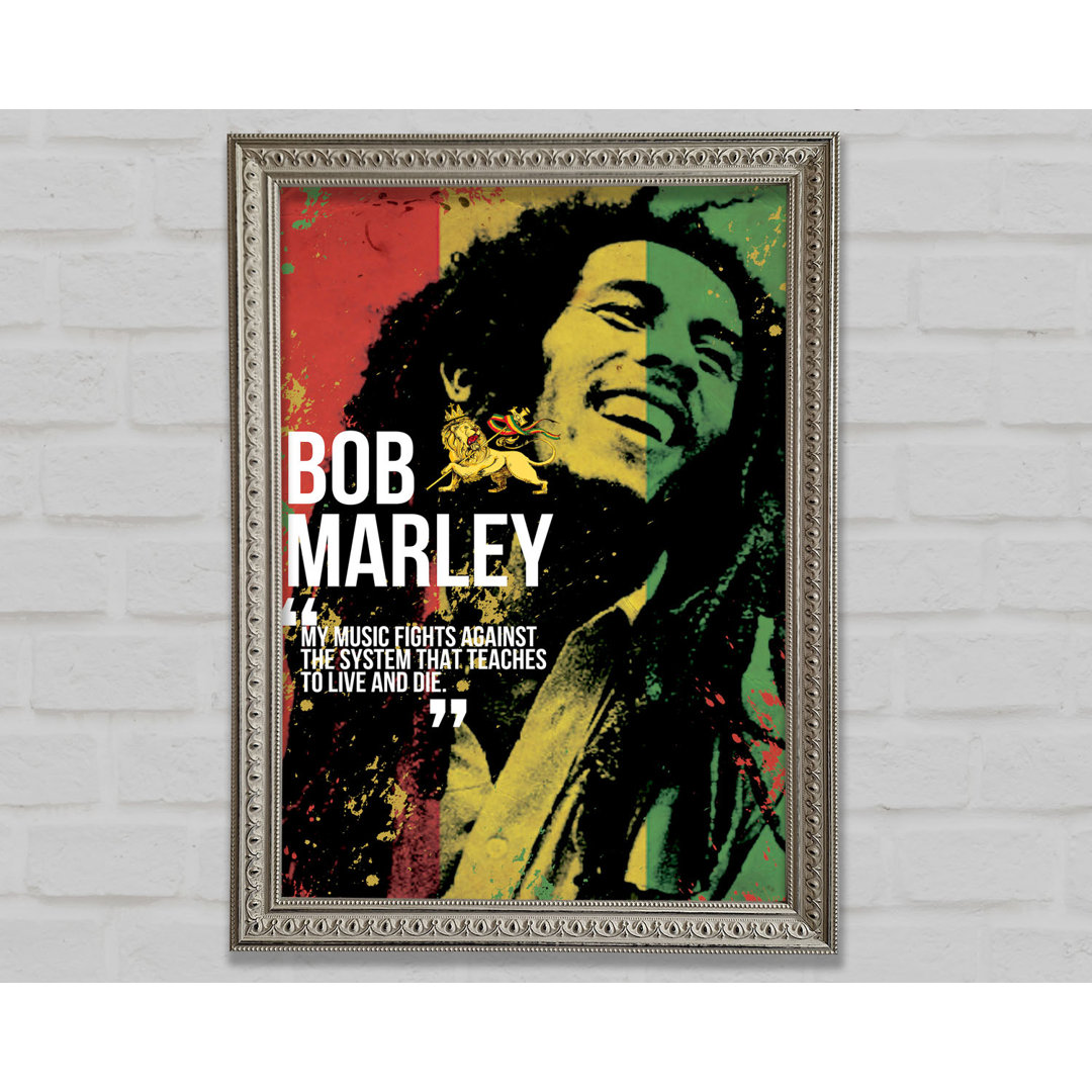 Musik Zitat Bob Marley My Music Fights Gerahmter Druck