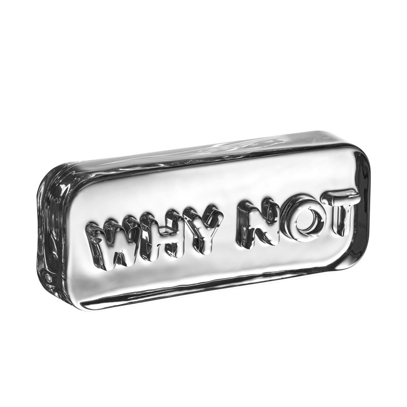 Paroles Paroles Paperweight: Why Not