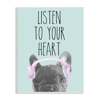 Stupell Industries 57_listen To Your Heart Phrase Headphones French Bulldog Stretched Canvas Wall Art By Sd Graphics St In Wood Plaque