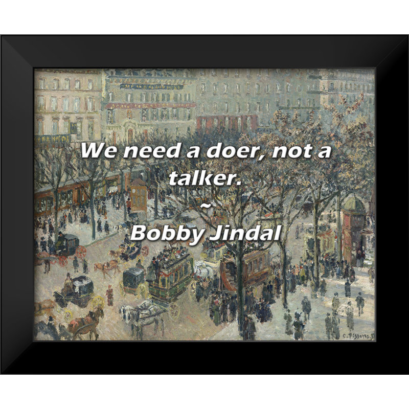 Bobby Jindal Citation: Nous avons besoin d'un faiseur, pas d'un causeur.