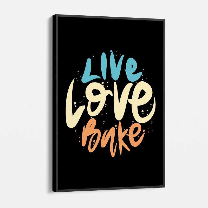 «Arinn Black Live, Love, Bake On Canvas», art textuel, H 16 po x l 12 po, Cadre noir