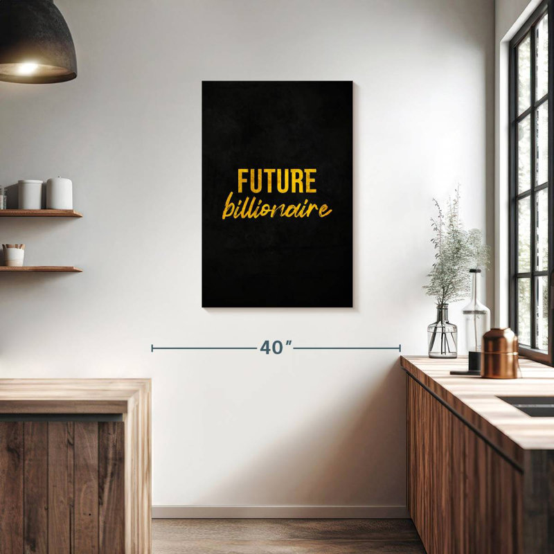 Futur Milliardaire, H 36 po x l 24 po