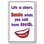 Life Is Short Smile While You Still Have Teeth Decal Old