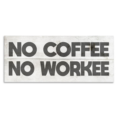 «No Coffee No Workee Work» par Daphne Polselli - impression d'art graphique