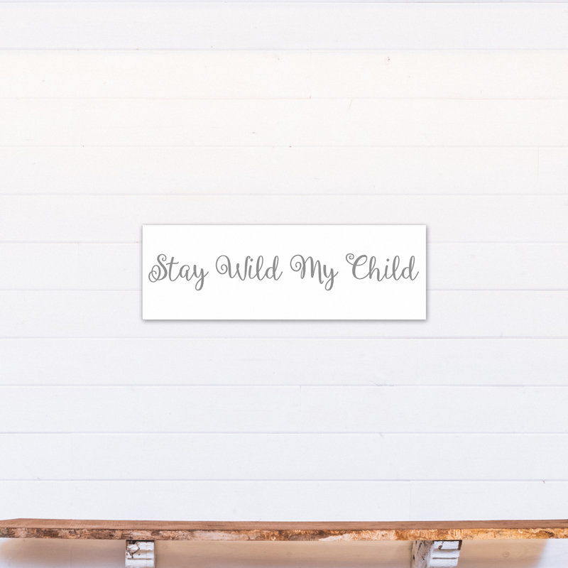 Décoration murale Bruning Stay Wild My Child Kids, H 12 po x l 36 po x P 1,25 po, Gris, Toile tendue