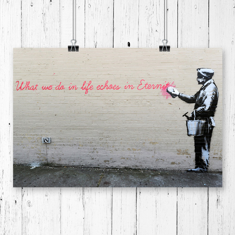 What We Do In Life Graffti Wall by Banksy - No Frame Print, 29.7 x 42cm
