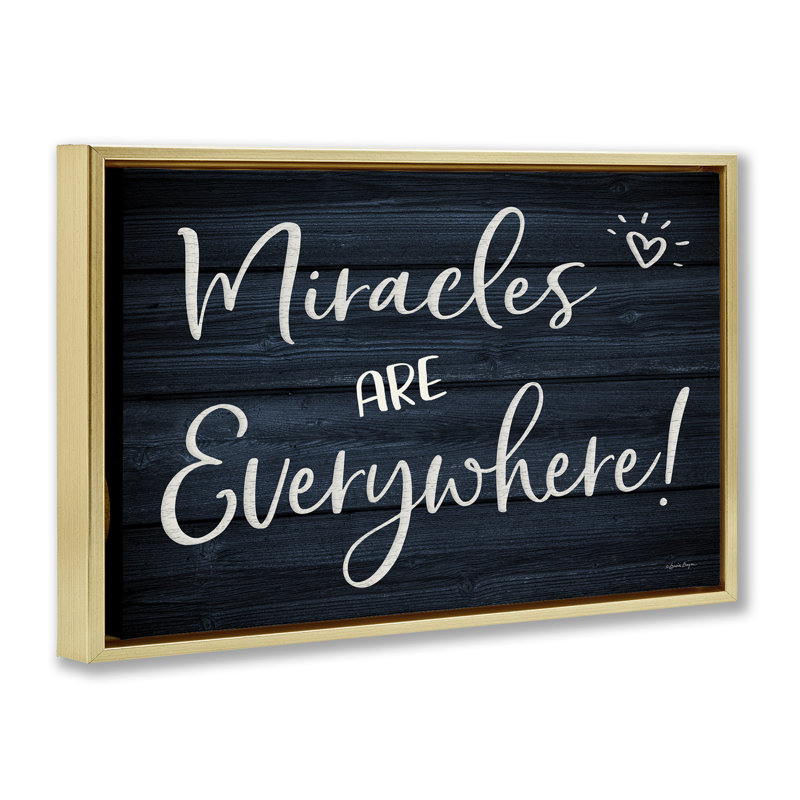 «Miracles Are Everywhere», toile flottante encadrée par Susie Boyer, Cadre flottant métallique doré, H 21 po x l 31 po