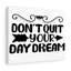 Don't Quit Your Day Dream - Wrapped Canvas Print