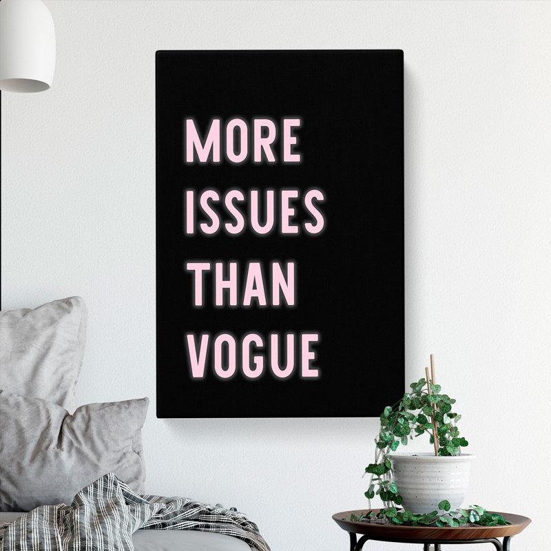 More Issues Than Vogue - Wrapped Canvas, 50cm H x 35cm W x 3cm D