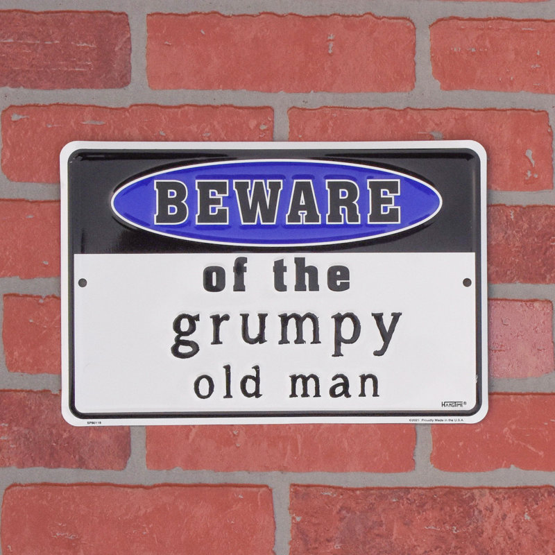 Décoration murale en métal «Beware Of Grumpy Old Man Tin Sign»