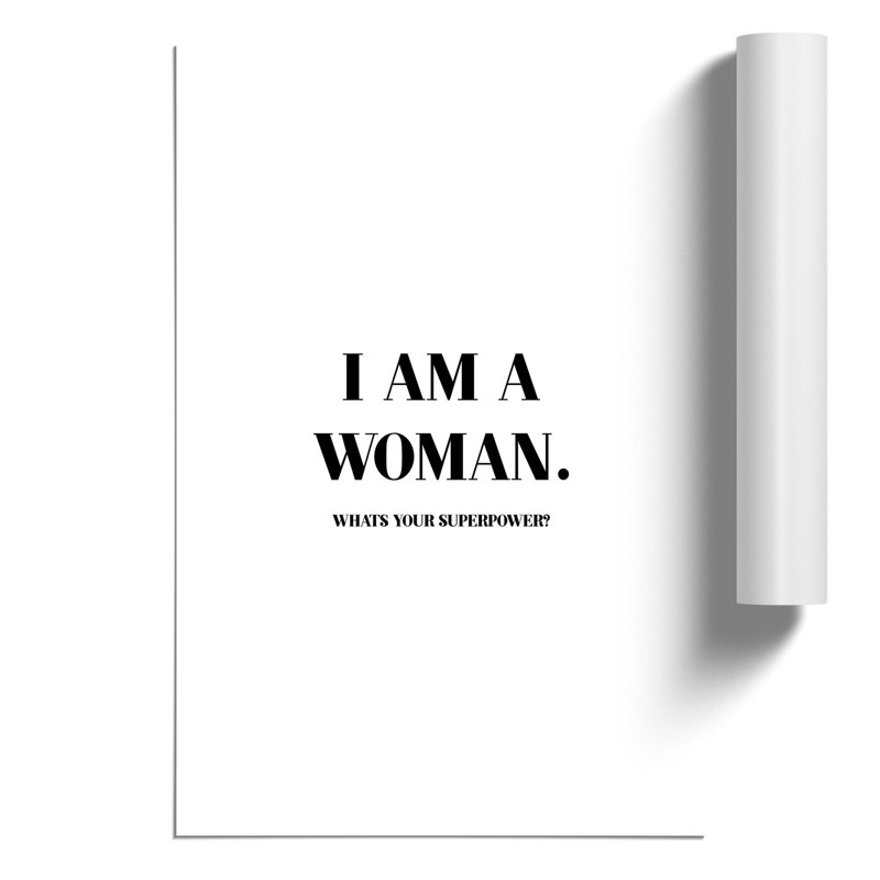 I Am a Woman - Frameless Print, 59cm H x 42cm W x 0.1cm D