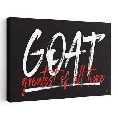 GOAT - Greatest Of All Time I - Contemporary  Modern Typography Goat Greatest Of All Time Art