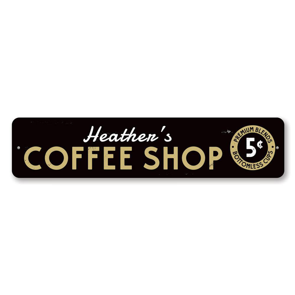 5 Cent Coffee Shop Custom Aluminum Sign Lizton Sign Shop, Inc
