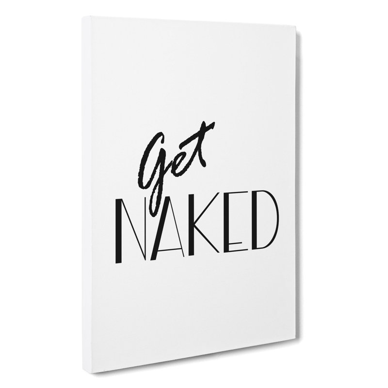 Get Naked Typography - Wrapped Canvas, 50cm H x 35cm W x 3cm D