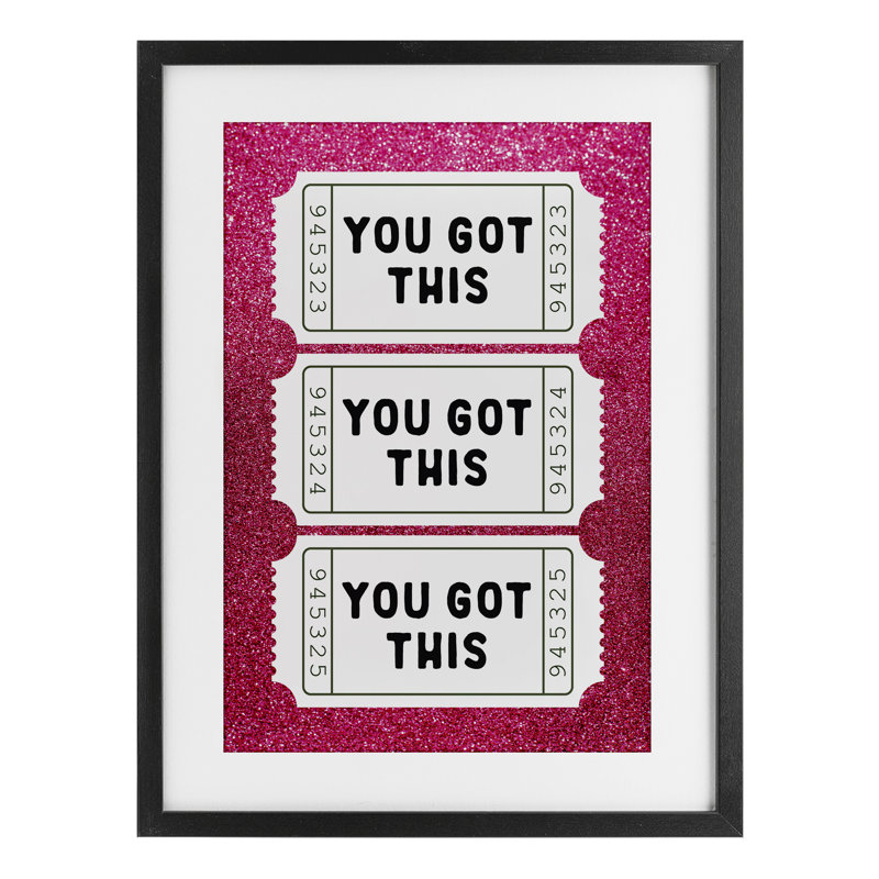 «You Got This» rose avec imprimé de bouts de billets sous verre, design par lettré et doublé, H 20 po x l 14 po