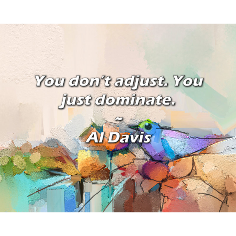 Al Davis Quote: Vous ne vous ajustez pas. Vous dominez.