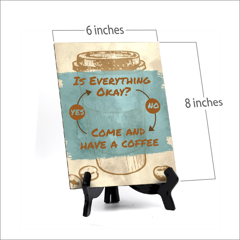 Est-ce que tout va bien? Panneau «Come and Have a Coffee Table»