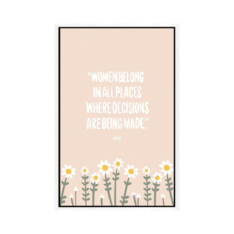 Women Belong Quote by The Beau Studio - Print on Canvas, 66.04 cm H x 45.72 cm W, White Framed