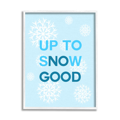 Ba-848-Framed " Up To Snow Good Phrase " by Lil' Rue