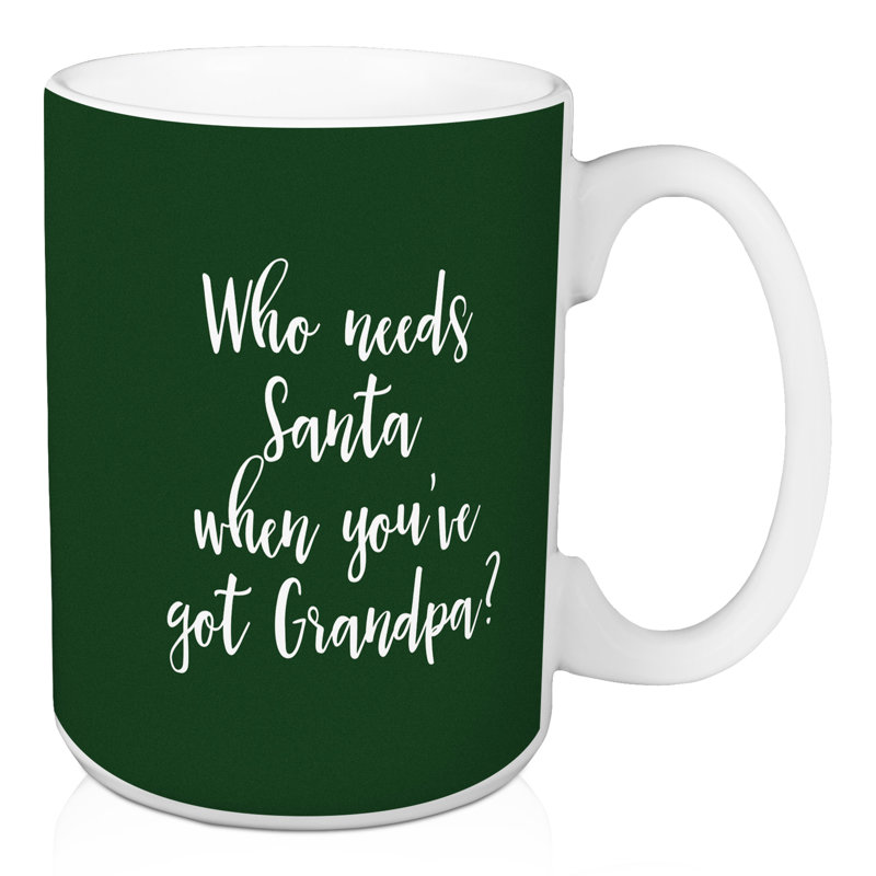 Qui a besoin du père noël lorsque vous avez grandpa ? tasse à café Haywards, Vert foncé