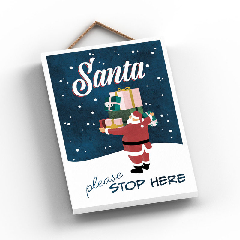 Xmas Santa Please Stop Here Santa Wooden Plaque, 18.5cm H x 12cm W x 0.9cm D