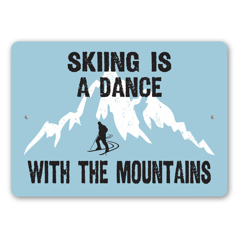 Signe en aluminium «Sking Is A Dance With The Mountains», H 12 po x l 18 po x P 0,06 po
