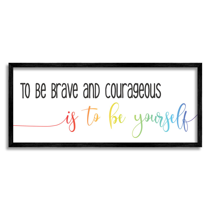 Be Be Brave Be Yourself, H 10 po x l 24 po, Giclée encadrée noir minuit