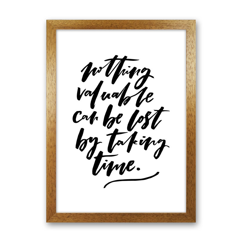Nothing Valuable Can Be Lost - Print, Oak Frame, 46cm H x 34cm W x 3cm D
