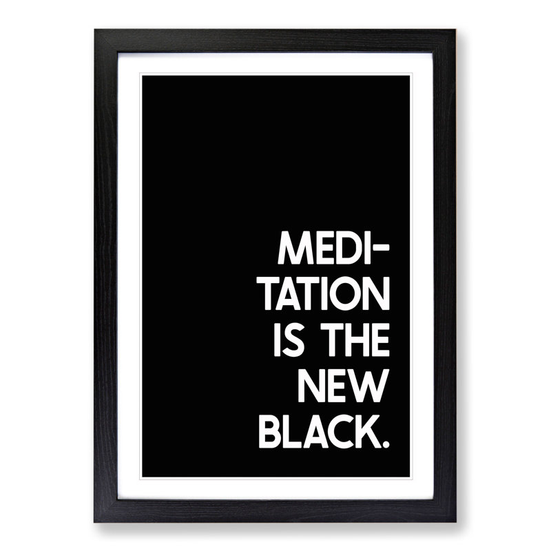 Meditation - Picture Frame Typography, 90cm H x 65cm W x 2cm D, Black Framed