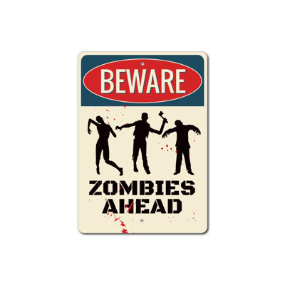 Beware Zombies Aluminum Sign