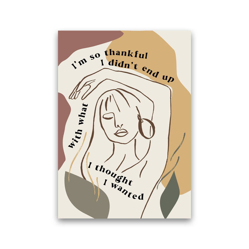 Im So Thankful I Didnt End Up by Planeta444 - Print, No Framed, 30cm H x 21cm W x 1cm D