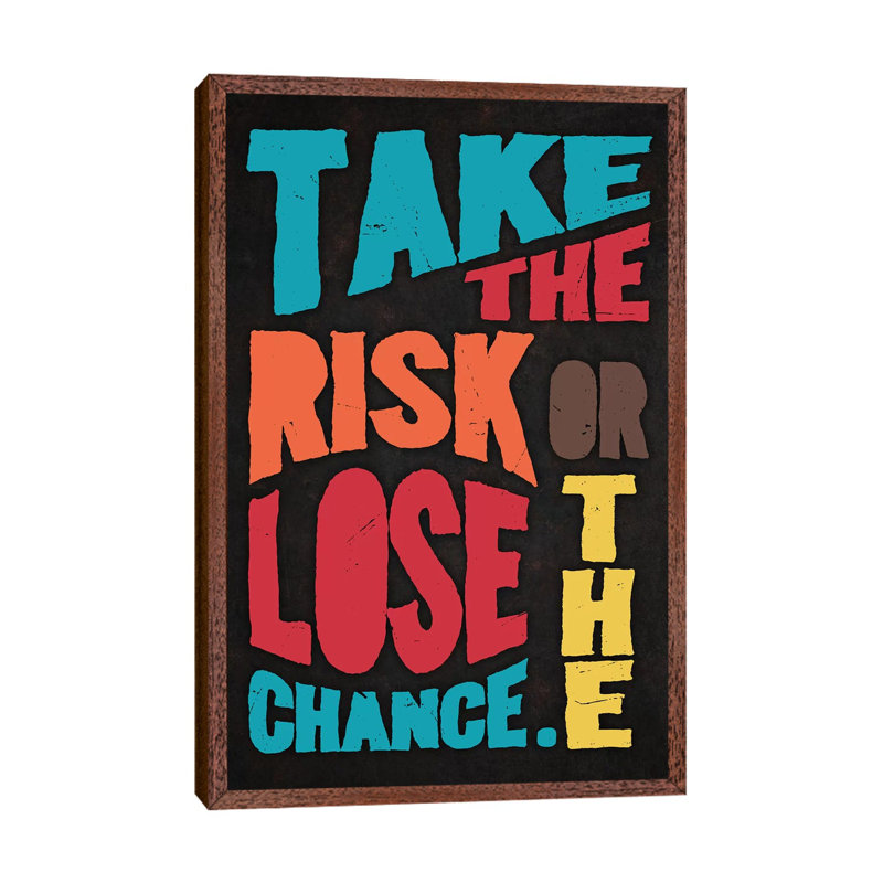 Take The Risk - Print on Canvas, Classic Brown Wood Framed, 101.6cm H x 66.04cm W x 3.81cm D