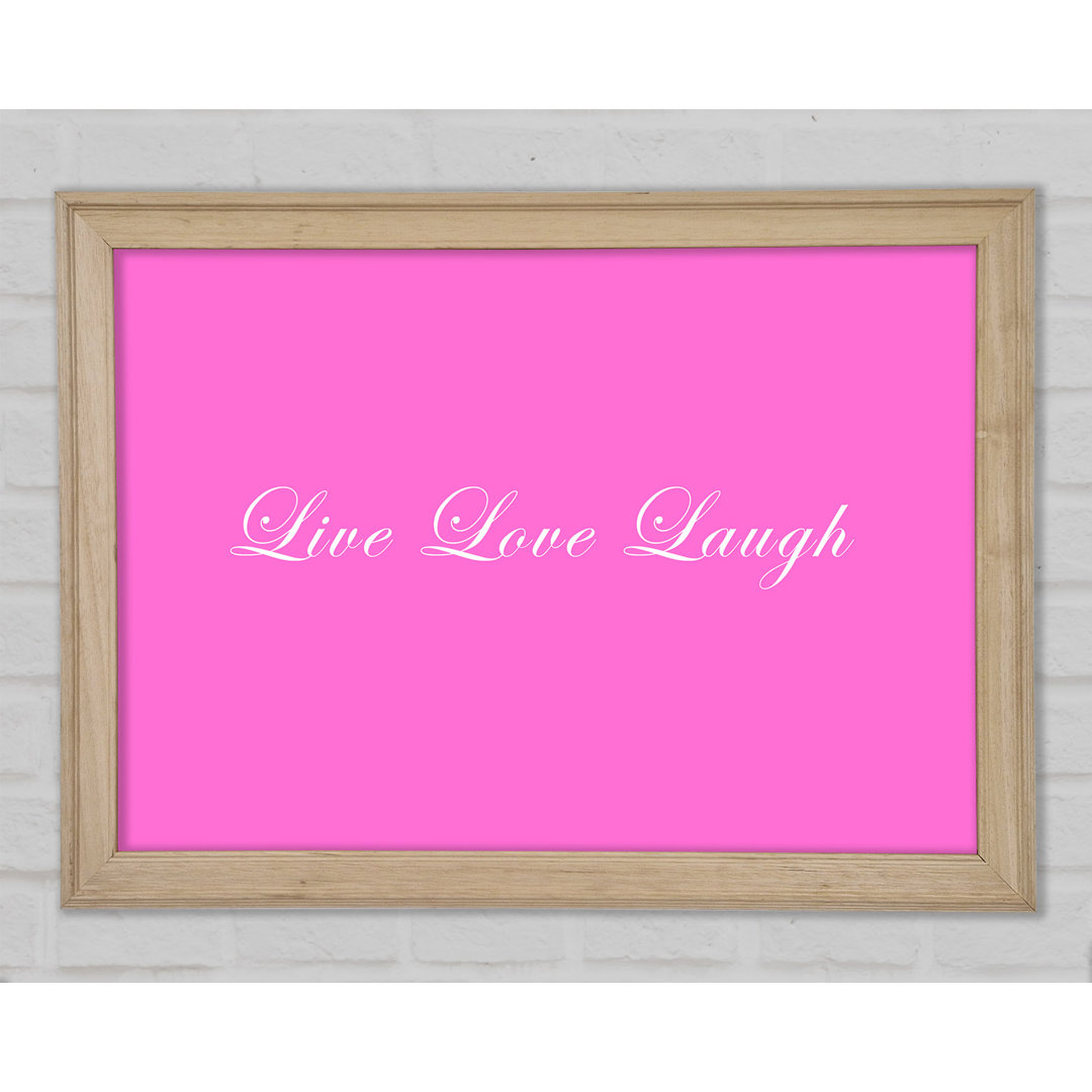 Gerahmtes Poster Love Quote Live Love Laugh 2 Vivid Pink