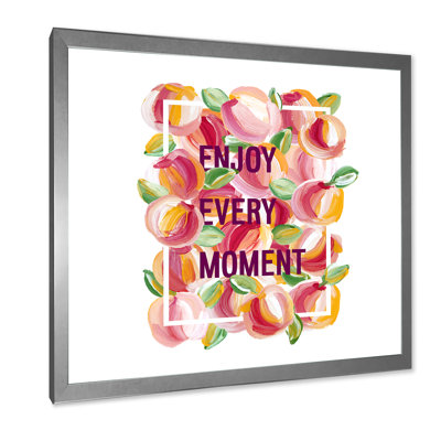 " Enjoy Every Moment "