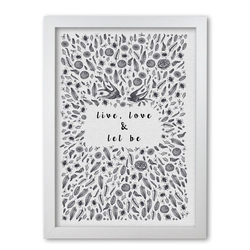 Live, Love & Let Be Calm 1 Piece Wall Art, 30 cm H x 21 cm W x 5 cm D, White Grain Frame