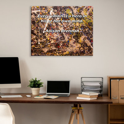Ivy Bronx Gallery Wrapped Canvas By Allison Brennan: "Every villain is a hero in his or her own m