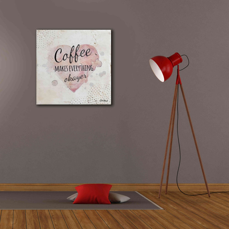«Coffee Makes Everything Okayer» par Britt Hallowell, estampe numérique sur toile, H 26 po x l 26 po x P 1,5 po