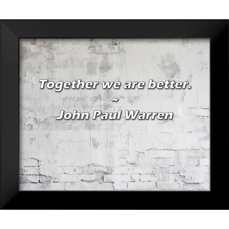 Citation de John Paul Warren: Ensemble, nous sommes meilleurs.