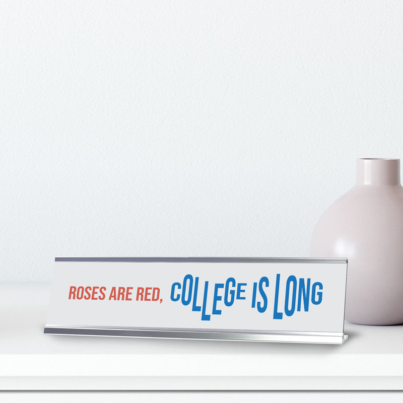 «Roses Are Red», panneau «College Is Long»