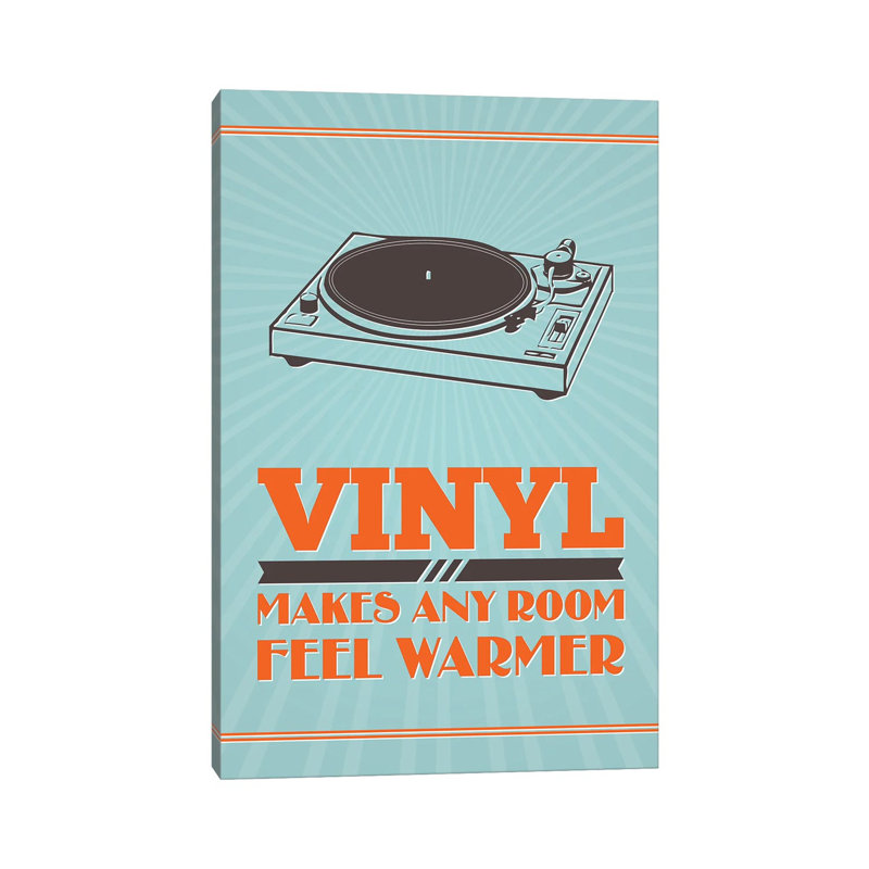 Vinyl Makes Any Room Feel Warmer by Benton Park Prints - Print on Canvas, 66.04 cm H x 45.72 cm W x 1.91 cm D, Wrapped Canvas