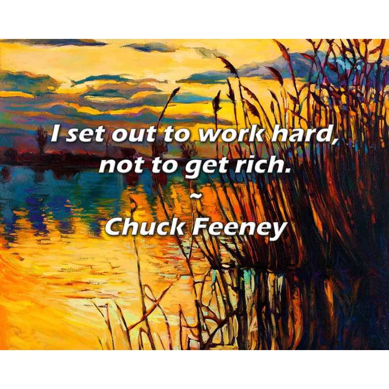 Citation de Chuck Feeney: Je me suis mis au travail pour ne pas devenir riche.